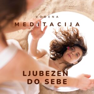 Vodena meditacija za ljubezen do sebe